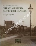 An Edwardian Album of Great Western Passenger Classes  by CARPENTER, Roger 
